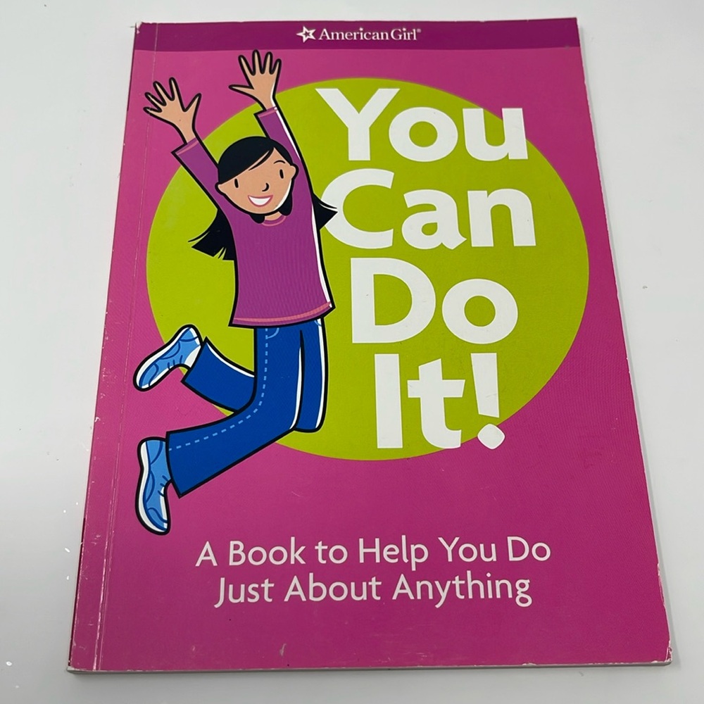 3/$15 AMERICAN GIRL: You Can Do It! A Book to Help You Do Just About Anything